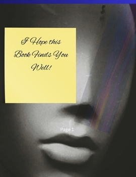 Paperback I Hope this Book Finds You Well! Book