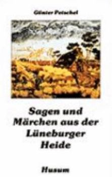 Paperback Sagen und Märchen aus der Lüneburger Heide [German] Book