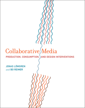 Hardcover Collaborative Media: Production, Consumption, and Design Interventions Book