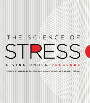 Hardcover The Science of Stress: Living Under Pressure Book