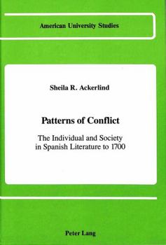 Hardcover Patterns of Conflict: The Individual and Society in Spanish Literature to 1700 Book
