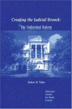 Paperback Creating the Judicial Branch: The Unfinished Reform Book