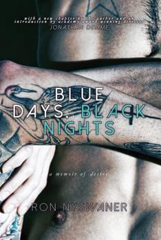 Paperback Blue Days, Black Nights: A Memoir of Desire Book