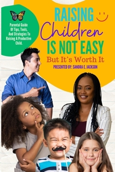 Paperback Raising Children Is Not Easy But It's Worth It Book