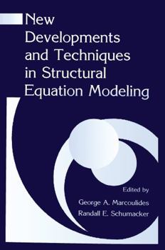 Hardcover New Developments and Techniques in Structural Equation Modeling Book