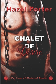 Paperback Chalet Of Desire: Give up your identity to fulfill your desires Book