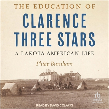 Audio CD The Education of Clarence Three Stars: A Lakota American Life Book