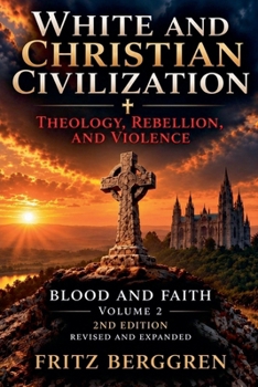 White & Christian Civilization: Theology, Rebellion, and Violence