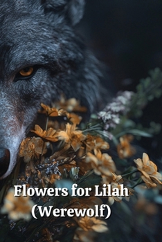 Paperback Flowers for Lilah (Werewolf) Book