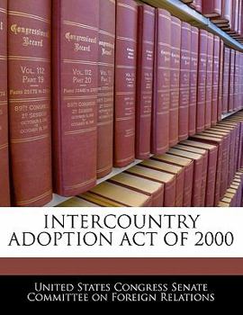 Paperback Intercountry Adoption Act of 2000 Book