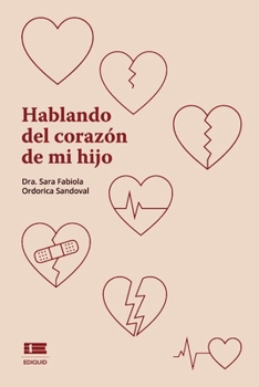 Hablando del corazón de mi hijo (Spanish Edition)