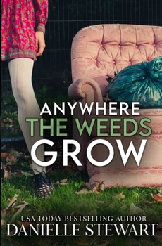 Paperback Anywhere the Weeds Grow Book