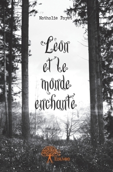 Paperback Léon et le monde enchanté [French] Book