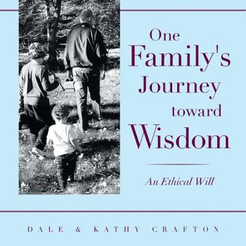 One Family's Journey Toward Wisdom: An Ethical Will