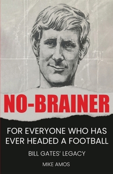 No Brainer: A Footballer's Story of Life, Love and Brain Injury