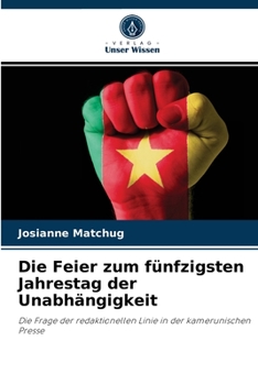 Paperback Die Feier zum fünfzigsten Jahrestag der Unabhängigkeit [German] Book