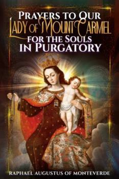 Prayers to Our Lady of Mount Carmel for the Souls in Purgatory