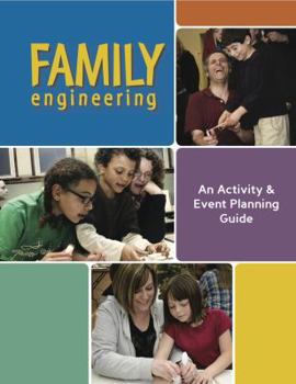 Spiral-bound Family Engineering: An Activity & Event Planning Guide Book