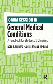 Hardcover Cram Session in General Medical Conditions: A Handbook for Students and Clinicians Book