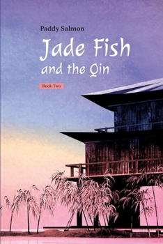 Paperback Jade Fish and the Qin: Book Two: 'Ming I' - The Darkening of the Light Book