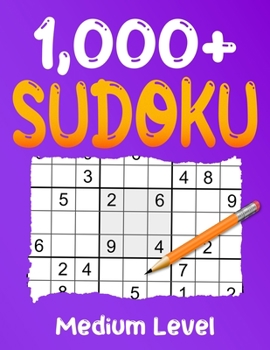 Paperback 1000+ Medium Sudoku Puzzle Book: Puzzles with Solutions for Adults Book