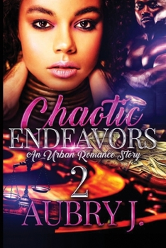 Paperback Chaotic Endeavors 2: An Urban Romance Story Book