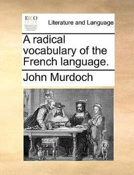 Paperback A Radical Vocabulary of the French Language. Book