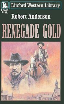 Paperback Renegade Gold [Large Print] Book