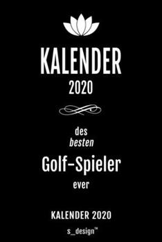 Kalender 2020 für Golf-Spieler: Wochenplaner / Tagebuch / Journal für das ganze Jahr: Platz für Notizen, Planung / Planungen / Planer , Erinnerungen und Sprüche (German Edition)
