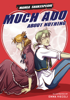 Manga Shakespeare: Much Ado about Nothing - Book  of the Manga Shakespeare