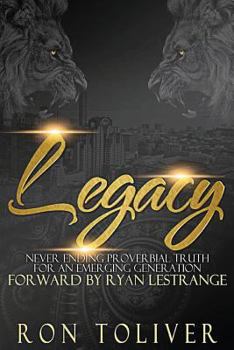 Paperback Legacy: Never Ending Proverbial Truth For An Emerging Generation Book