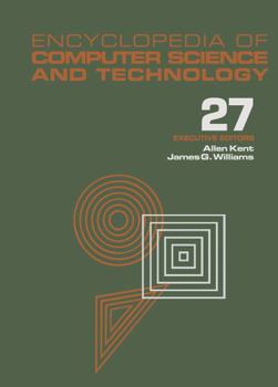 Hardcover Encyclopedia of Computer Science and Technology: Volume 27 - Supplement 12: Artificial Intelligence and ADA to Systems Integration: Concepts: Methods, Book