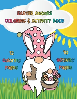 Paperback Easter Gnomes Coloring and Activity Book: Fun and Educational Easter Activities for Preschoolers Book