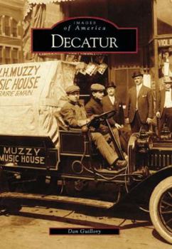 Decatur - Book  of the Images of America: Illinois