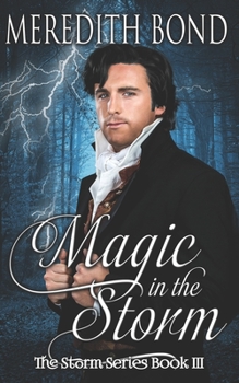 Magic In The Storm - Book #3 of the Storm
