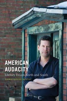 Hardcover American Audacity: Literary Essays North and South Book