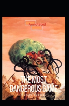 Paperback The Most Dangerous Game Annotated Book