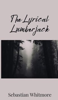 Hardcover The Lyrical Lumberjack Book
