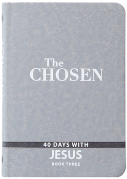 The Chosen Book Three: 40 Days with Jesus