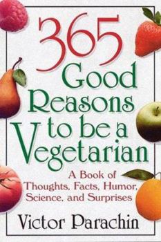 Mass Market Paperback 365 Good Reasons to Be a Vegetarian Book