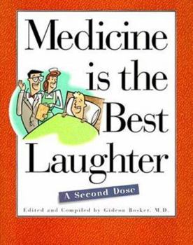 Hardcover Medicine Is the Best Laughter: A Second Dose Book
