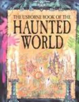 Paperback The Usborne Book of the Haunted World Book