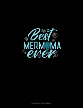 Paperback Best Mermama Ever: Cornell Notes Notebook Book