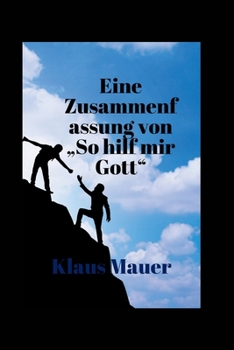Paperback Eine Zusammenfassung von So wahr mir Gott helfe [German] Book