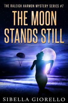 Paperback The Moon Stands Still: Raleigh Harmon PI Mysteries #2 Book