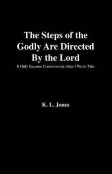 Paperback The Steps of the Godly Are Directed by the Lord Book
