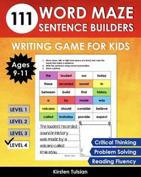 Paperback 111 Word Maze Sentence Builders: LEVEL FOUR Writing Game for Kids Ages 9-11 to Improve Critical Thinking, Reading Fluency, and Problem Solving Book