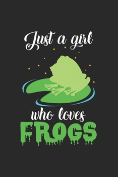 Just a girl who loves Frogs: 6x9 Frog | grid | squared paper | notebook | notes