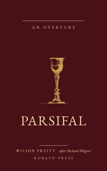 Paperback Parsifal: An Overture after Richard Wagner Book