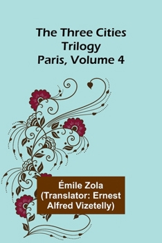 Paperback The Three Cities Trilogy: Paris, Volume 4 Book